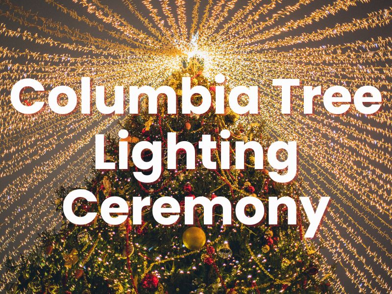 Columbia Tree Lighting Ceremony 